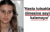 'Rahatsızlığı nedeniyle ayakta duramıyor' 
