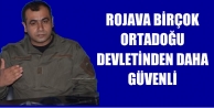 Rojava birçok Ortadoğu devletinden daha güvenli