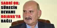 Sabri Ok: Sürecin devamı Rojava’ya bağlı