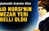 Said Nursi'nin mezar yeri arşivde çıktı