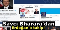 Savcı Bharara'dan Erdoğan'a takip!