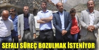 Sefalı Süreç Bozulmak İsteniyor 
