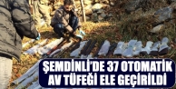 Şemdinli'de 37 otomatik av tüfeği namlusu ele geçirildi