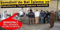 Şemdinli'de Bal İşleme ve Paketleme Tesisi basına...