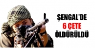 Şengal’de 6 çete öldürüldü