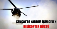 Şengal’de yardım için gelen helikopter düştü