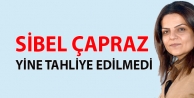 Sibel Çapraz yine tahliye edilmedi