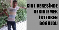 Şine Deresinde Serinlemek İsterken Boğuldu