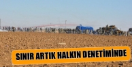 Sınır artık halkın denetiminde