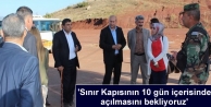 'Sınır Kapısının 10 gün içerisinde açılmasını...