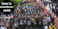 Sivas’ta katledilenler anıldı