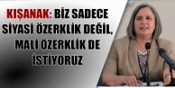 'Siyasi özerklik değil mali özerklik de istiyoruz'