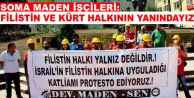 Soma maden işçileri: Filistin ve Kürt halkının...