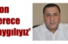 'Son derece kaygılıyız'