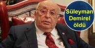 Süleyman Demirel öldü
