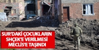 Sur’daki çocukların SHÇEK’e verilmesi Meclis’e...