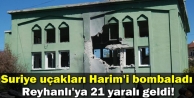 Suriye uçakları Harim'i bombaladı