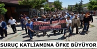 Suruç katliamına öfke büyüyor