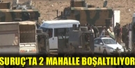 Suruç'ta 2 mahalle boşaltılıyor