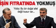 Taner Yıldız: Bu doğal afet değil, kusur var
