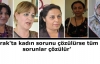  'Temel sorun kadın hakları sorunudur'