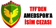 TFF’den Amedspor’a, isim cezası