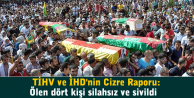 TİHV ve İHD'nin Cizre Raporu: Ölen dört kişi...