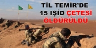 Til Temir’de 15 IŞİD çetesi öldürüldü