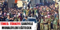 Times: Türkiye Suriyeli muhalifleri eğitecek