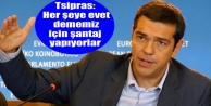 Tsipras: Her şeye evet dememiz için şantaj yapıyorlar