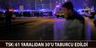 TSK: 61 yaralıdan 30’u taburcu edildi