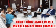 Türk: asker ve mit Mardin kalesi'nden çıkmalı!