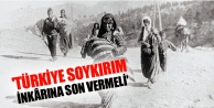 'Türkiye 100 yıllık soykırım inkârına son vermeli'