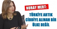 'Türkiye artık ciddiye alınan bir ülke değil'