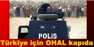 Türkiye için OHAL kapıda