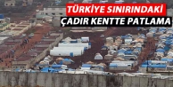 Türkiye sınırındaki çadır kentte patlama