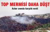 Türkiye'ye 3 Top Mermisi Düştü
