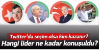Twitter'da seçim olsa hangi lider kazanır?