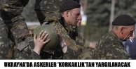 Ukrayna'da askerler 'korkaklık'tan yargılanacak