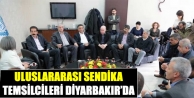Uluslararası Sendika temsilcileri Diyarbakır’da