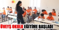 Üveyş Okulu Eğitime Başladı