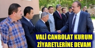 Vali Canbolat Kurum Ziyaretlerine Devam Ediyor