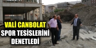 Vali Canbolat Spor Tesislerini Denetledi