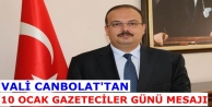 Vali Canbolat’tan 10 Ocak Gazeteciler Münü mesajı