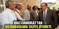 Vali Canbolat’tan Vatandaşlara Taziye Ziyareti
