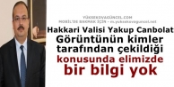 Vali: Görüntünün kimler tarafından çekildiği...