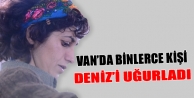 Van’da binlerce kişi deniz oldu