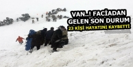 Van'da Faciadan Gelen son Durum: 23 Kişi Hayatını Kaybetti