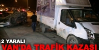 Van'da Korkutan Trafik Kazası