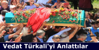 Vedat Türkali'yi Anlattılar